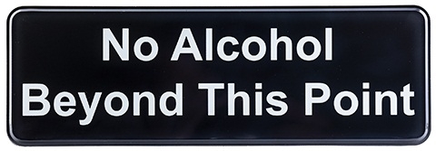 Tablecraft No Alcohol Beyond This Point Sign, 3 x 9 inch -- 144 per case