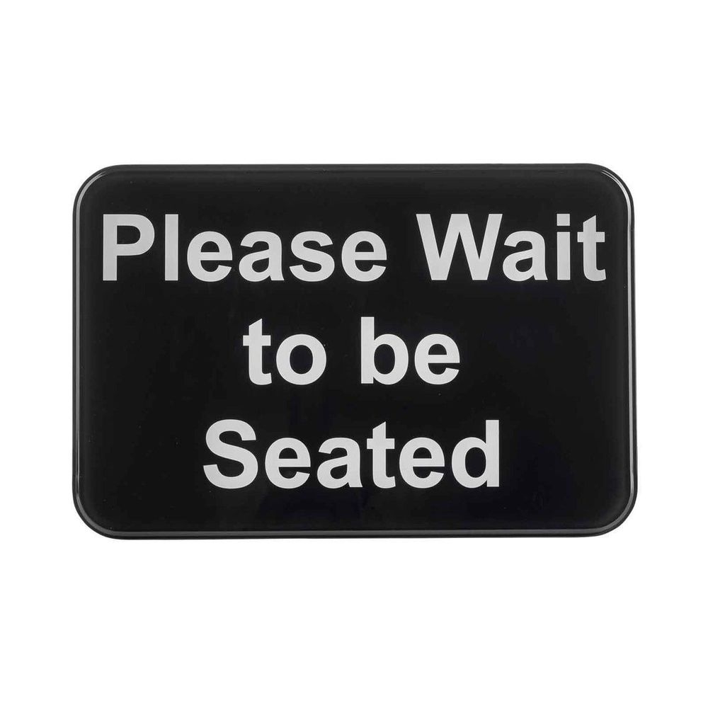 Tablecraft Plastic Black Please Wait To Be Seated Restaurant Compliance Signage, 9 x 0.125 x 6 inch