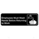 Tablecraft Employees Must Wash Hands Before Returning To Work Rectangular Sign, 9 x 3 x 0.125 inch