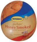 Butterball Just Perfect Honey Smoked Skinless Turkey Breast, 7.5 Pound -- 2 per case.
