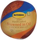 Butterball Just Perfect Hand Crafted Browned in Oil Oven Roasted Chicken Breast, 5 Pound -- 2 per case.