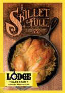 Lodge A Skillet Full Of Traditional Southern Cast Iron Recipes and Memories Cookbook -- 8 per case.