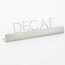 American Metalcraft Stainless Steel Laser Cut Decaf Sign, 5 x 3/4 x 1 1/4 inch