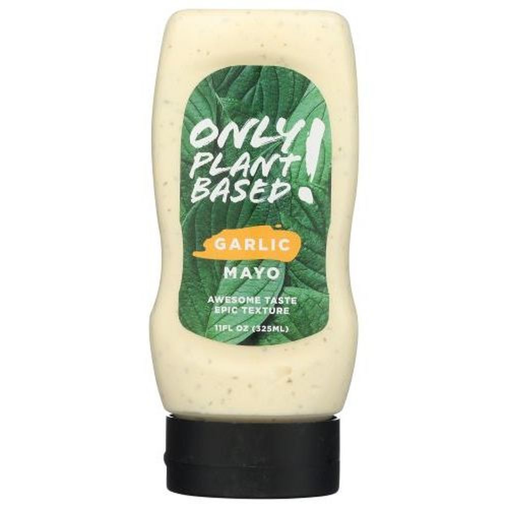 Only Plant Based Garlic Mayonnaise, 11 Ounce -- 8 Per Case