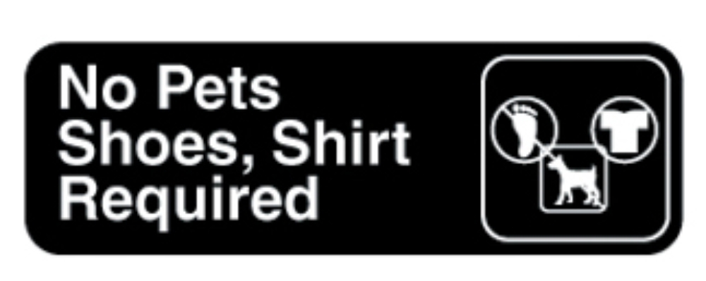 Traex White Imprint On Black No Pets Shoes, Shirt Required - Sign, 3 x 9 inch.