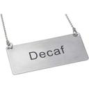 Winco Stainless Steel Decaf Chain Sign, 3 1/2 x 1 3/4 inch -- 12 per case.