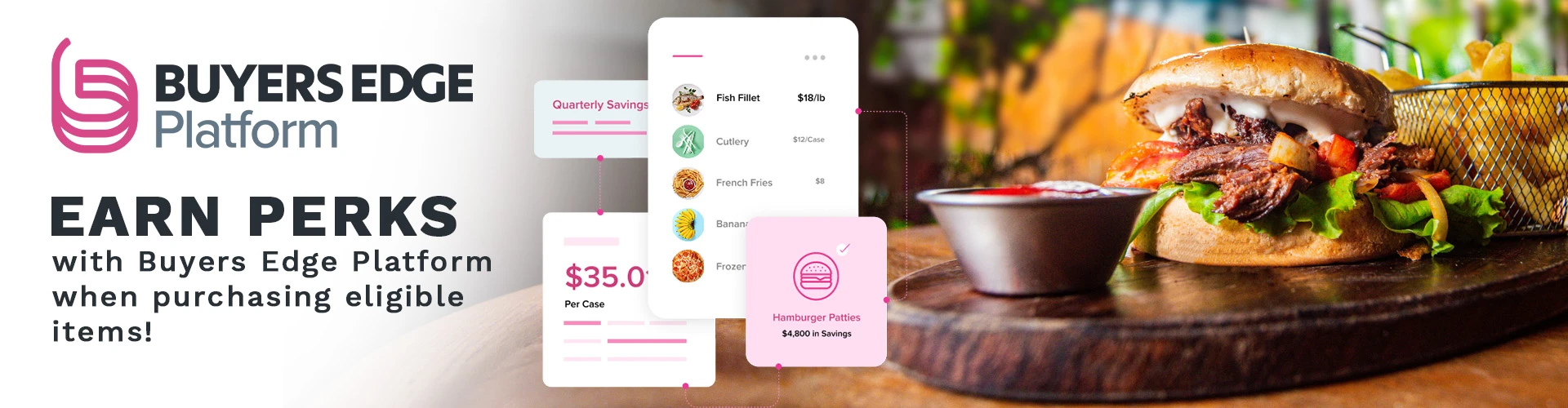 OBTENGA BENEFICIOS — con Buyers Edge Platform, ¡al comprar artículos elegibles!
